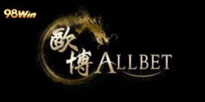 Giới thiệu về sảnh Allbet Gaming 98win - Sảnh cược số 1 VN
