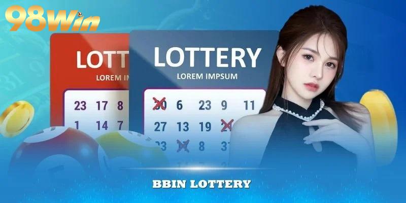 Cách tham gia chơi tại BBin Lottery tại nhà cái 98WIN