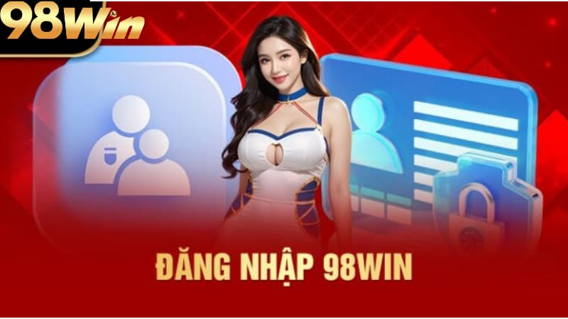 Các lỗi thường gặp và cách khắc phục khi đăng nhập 98win