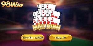 Mậu Binh Online tại 98WIN - Chia sẻ mẹo đánh bài hiệu quả